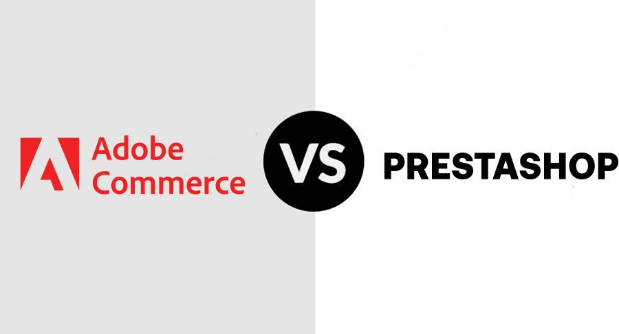 Сравнение CMS для интернет-магазина: Adobe Commerce (бывший Magento Commerce) и PrestaShop